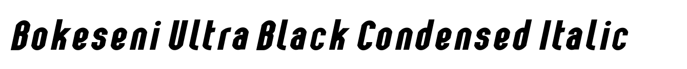Bokeseni Ultra Black Condensed Italic